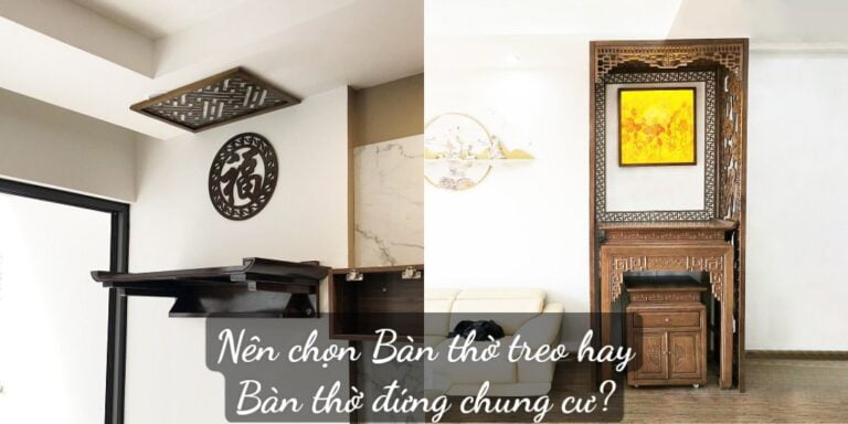 Nên chọn bàn thờ treo tường hay bàn thờ đứng cho chung cư